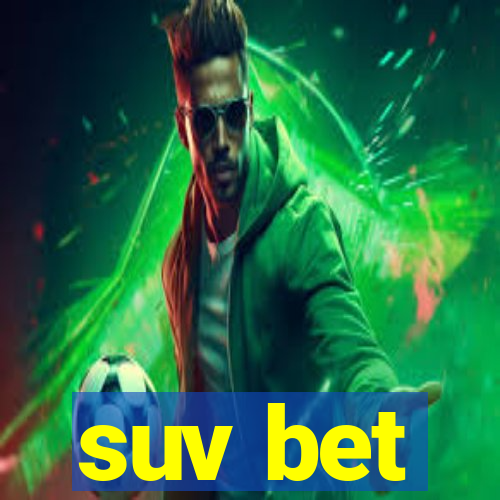 suv bet